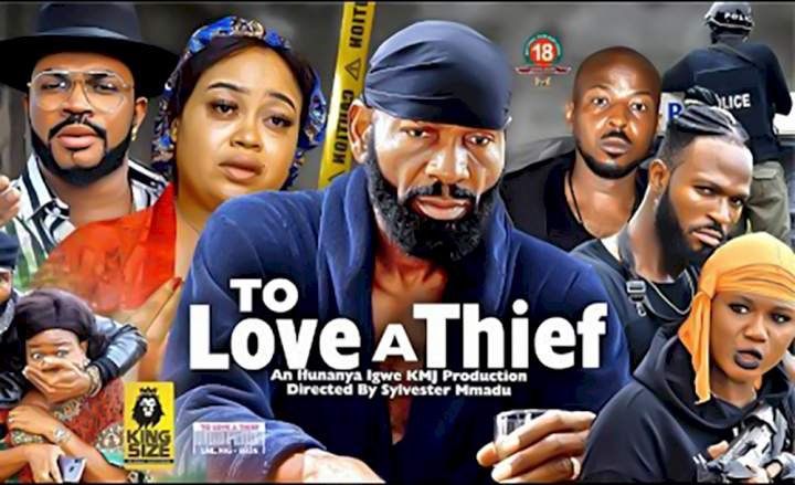 To Love a Thief (2022) – Nollywood Movie