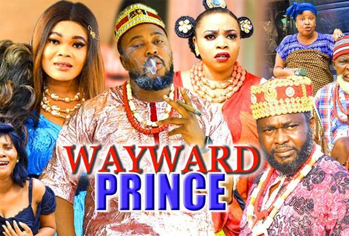 Wayward Prince (2022) – Nollywood Movie