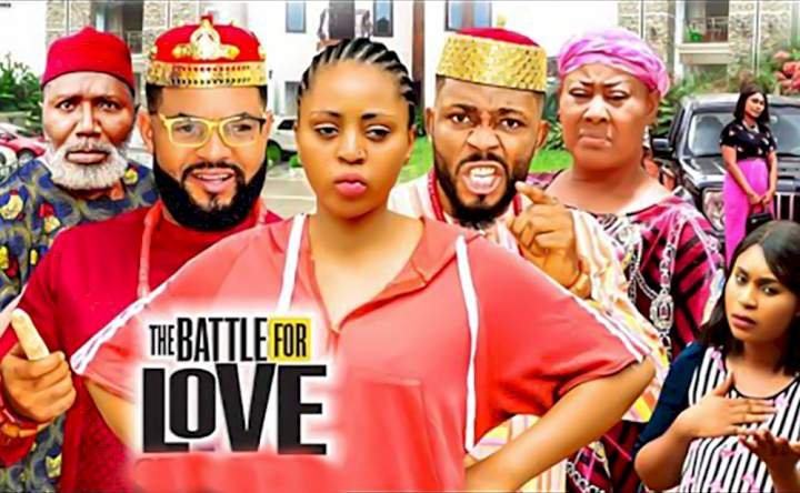 The Battle For Love (2022) – Nollywood Movie