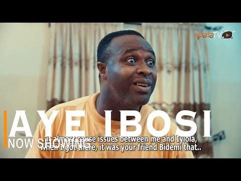 Aye Ibosi (2022) – Yoruba Movie