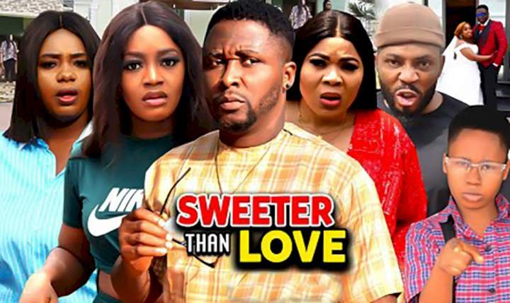 Sweeter Than Love (2022) – Nollywood Movie