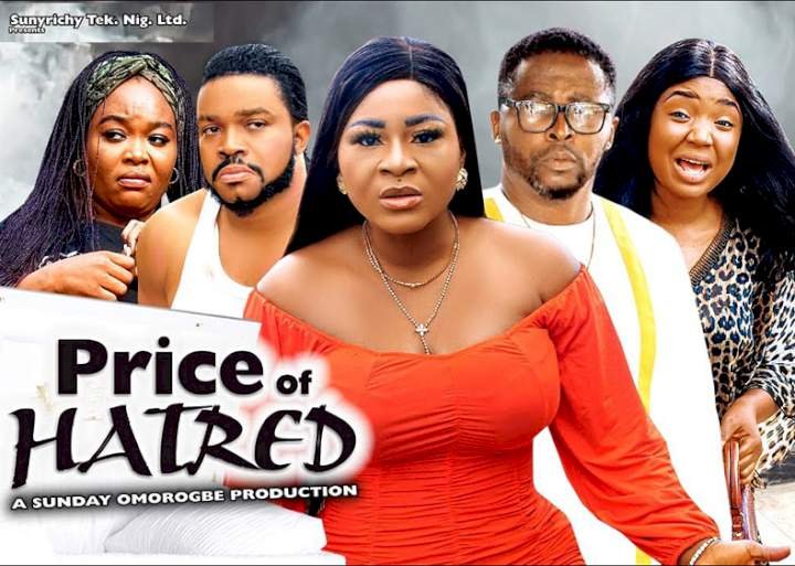 Price of Hatred (2022) – Nollywood Movie