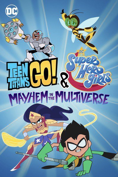 Teen Titans Go! & DC Super Hero Girls: Mayhem in the Multiverse (2022) – Hollywood Movie
