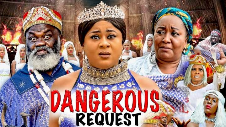 Dangerous Request (2022) – Nollywood Movie