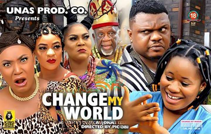 Change My World (2022) – Nollywood Movie