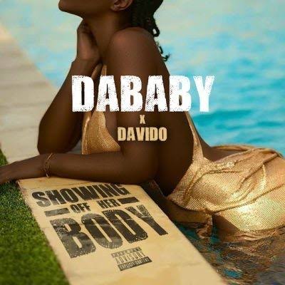 [Lyrics] Dababy – “Showing Off Her Body” ft. Davido