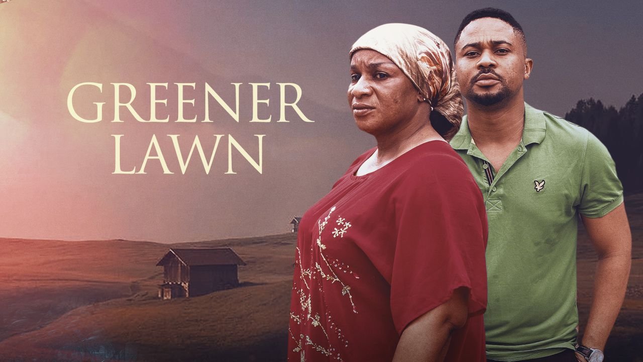 Greener Lawn – Nollywood Movie