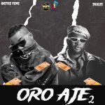 [Lyrics] Oritse Femi - "Oro Aje 2" ft. Skales