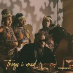 [Lyrics] Peruzzi - "Things I need"