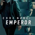 Code Name: Emperor (2022) β Spanish Movie wp-16603057107061425167231953684965