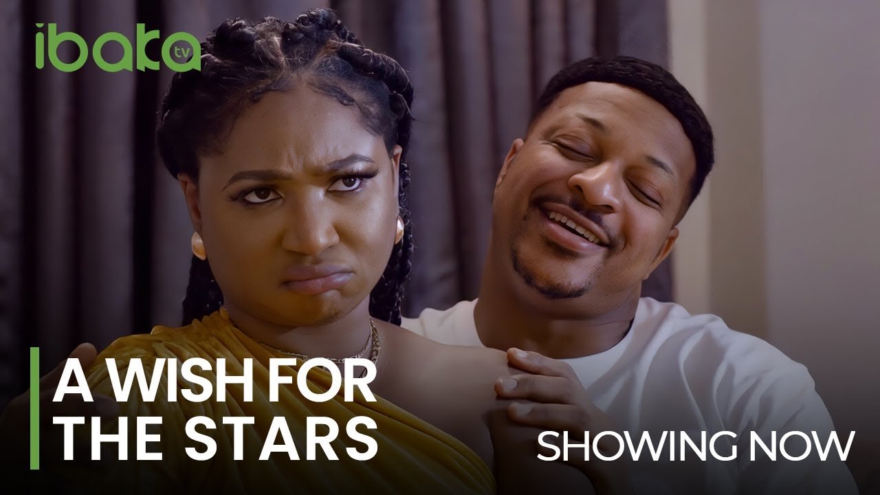 A Wish For The Stars – Nollywood Movie