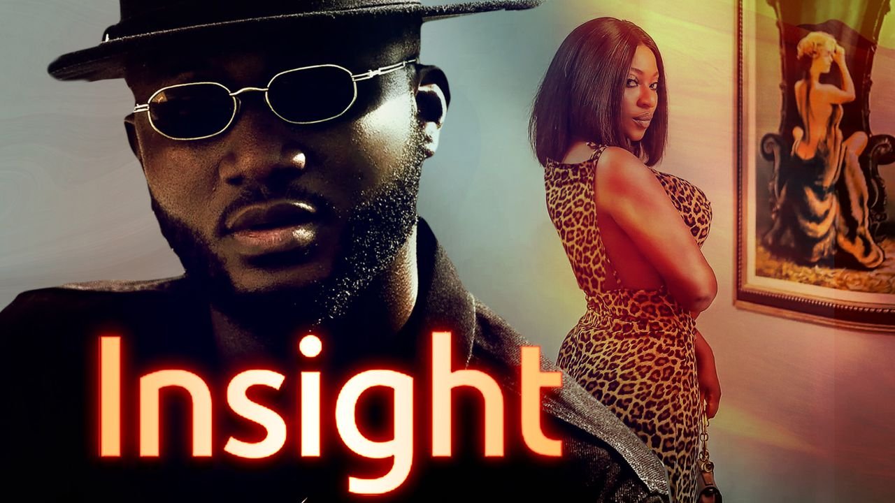 Insight (2022) – Nollywood Movie