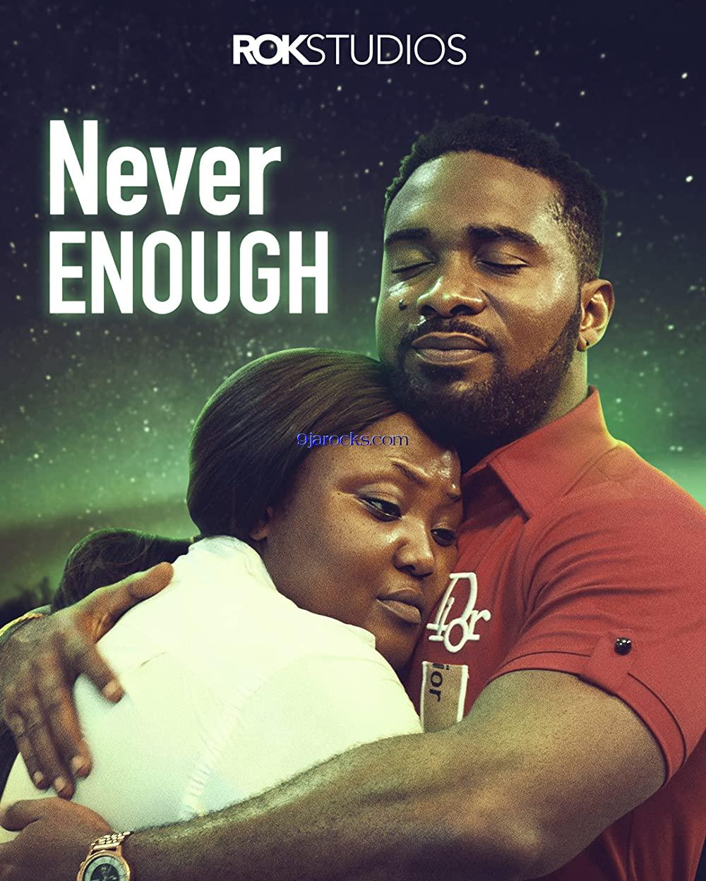 Never Enough (2023) – Nollywood Movie