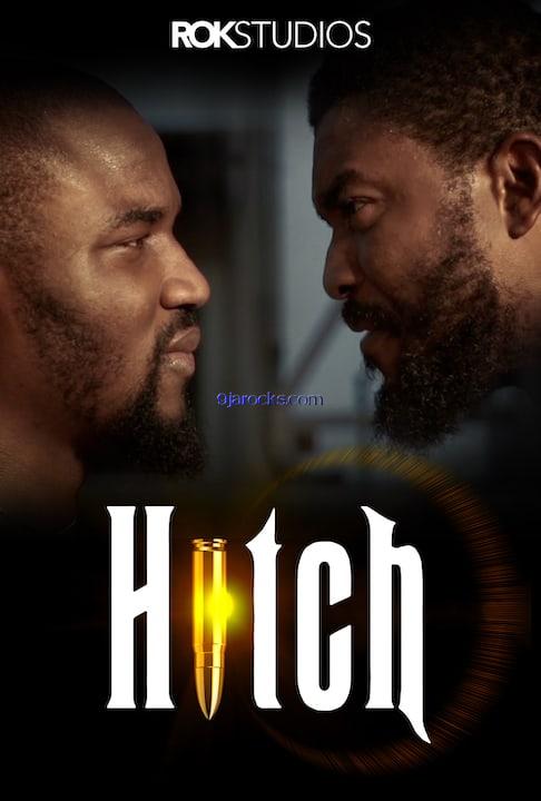 Hitch (2015) – Nollywood Movie