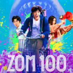 Zom 100: Bucket List of the Dead (2023) β Japanese Movie wp-1691061818705