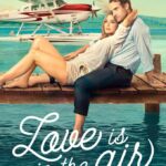 Love Is In The Air (2023) – Hollywood Movie wp-1695891532454.jpg