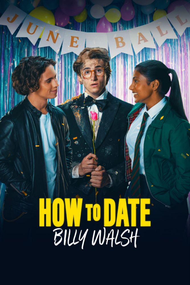How to Date Billy Walsh (2024) – Hollywood Movie