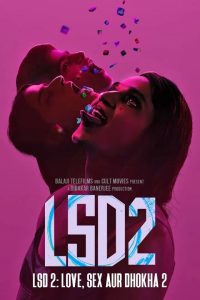LSD 2: Love, Sex aur Dhokha 2 (2024) – Indian Movie