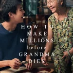 How to Make Millions Before Grandma Dies (2024) – Thai Movie wp-17261977801697573926006125938578.jpg