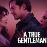 A True Gentleman (2024) – Turkish Movie wp-17273441141302087893668462015488.jpg