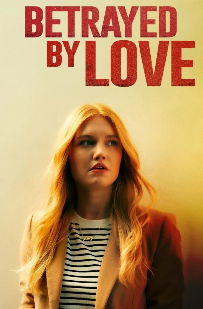 Betrayed by Love (2024) – Hollywood Movie