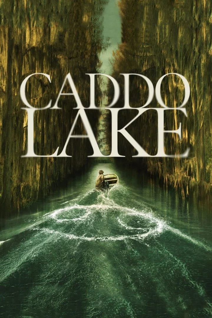 Caddo Lake (2024) – Hollywood Movie