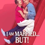 I Am Married...But! Season 1 Episode 1 – 12 (Complete) wp-1739611754188310834358957339260.jpg