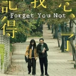 Forget You Not Season 1 Episode 1 - 8 (Complete) wp-17480236702119089850205246447488.jpg