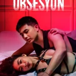 Obsesyon (2025) wp-17532748745136707918657402619872.jpg