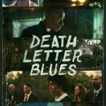Death Letter Blues (2023) wp-17546394246158512309620806850497.jpg
