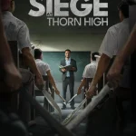 The Siege at Thorn High (2025) wp-175523749142359275810049322320.jpg