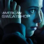 American Sweatshop (2025) wp-17583302655523009396329662090454.jpg