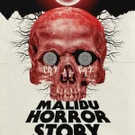 Malibu Horror Story (2023) wp-1760060307090366084356748226436.jpg