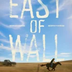 East of Wall (2025) wp-17601056088743532333304109166349.jpg