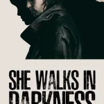 She Walks in Darkness (2025) wp-17606937501293042316895951490736.jpg