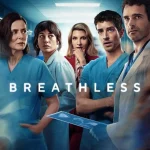 Breathless (2024) Season 2 Episode 1 - 8 (Complete) wp-17619138942167575767922829227180.jpg