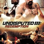 Undisputed 3: Redemption (2010) wp-17621344659576126268442078168528.jpg