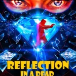 Reflection in a Dead Diamond (2025) wp-17643520770202053058258033916988.jpg