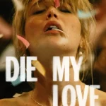 Die My Love (2025) wp-17652624005875810450422904668136.jpg