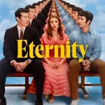 Eternity (2025) wp-17664800099821952491708240028317.jpg