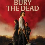 We Bury the Dead (2024) wp-177010524128116570784920136680.jpg