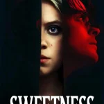 Sweetness (2025) wp-17709684373483842029382591668505.jpg