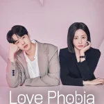 Love Phobia Season 1 Episode 3 Love Phobia