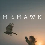 H Is for Hawk (2025) wp-17719184625677678692681260643543.jpg