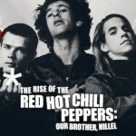 The Rise of the Red Hot Chili Peppers: Our Brother, Hillel (2025) wp-17739935361811314227346312008019.jpg
