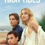 High Tides (2023) Season 3 Episode 1 - 8 (Complete) wp-17752088914587421485804635101304.jpg