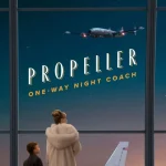 Propeller One-Way Night Coach (2026) wp-17800229044894718009358343091565.jpg
