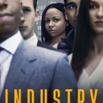 Industry Season 1 Episode 1 - 8 (Complete) wp-17801286690125113299877645335994.jpg