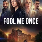 Fool Me Once Season 1 Episode 1 - 8 (Complete) Ertv4WLEyHgi8zN4ldOKgPcGAZ