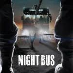 Night Bus (2017) wp-17807497856441696138646708222390.jpg
